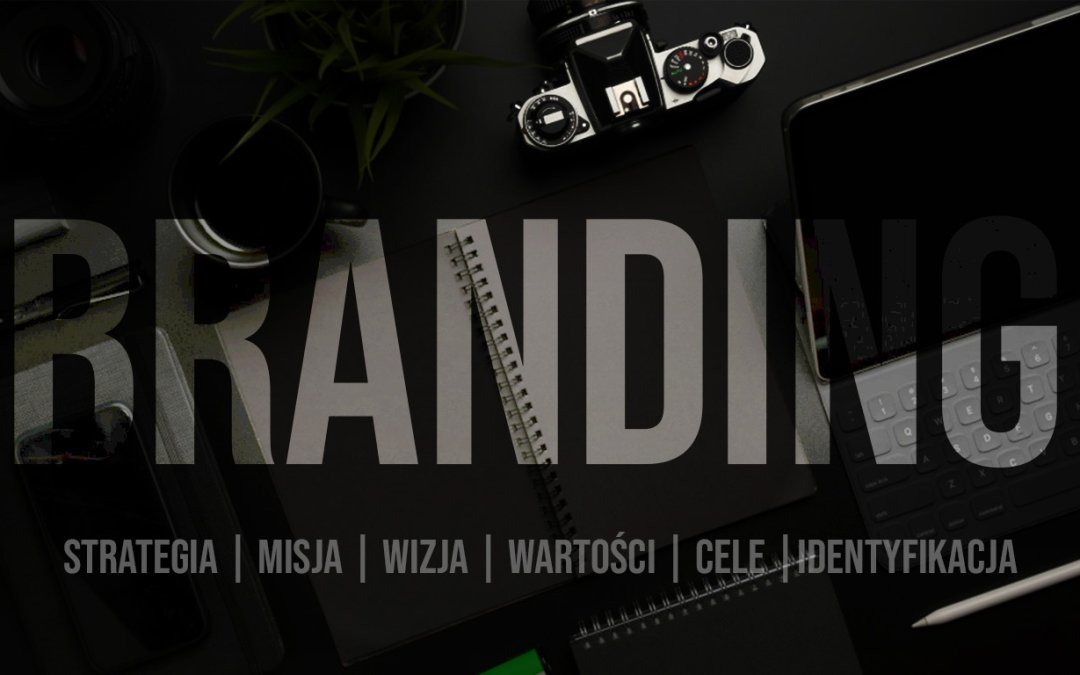 Dlaczego branding to więcej niż logo?