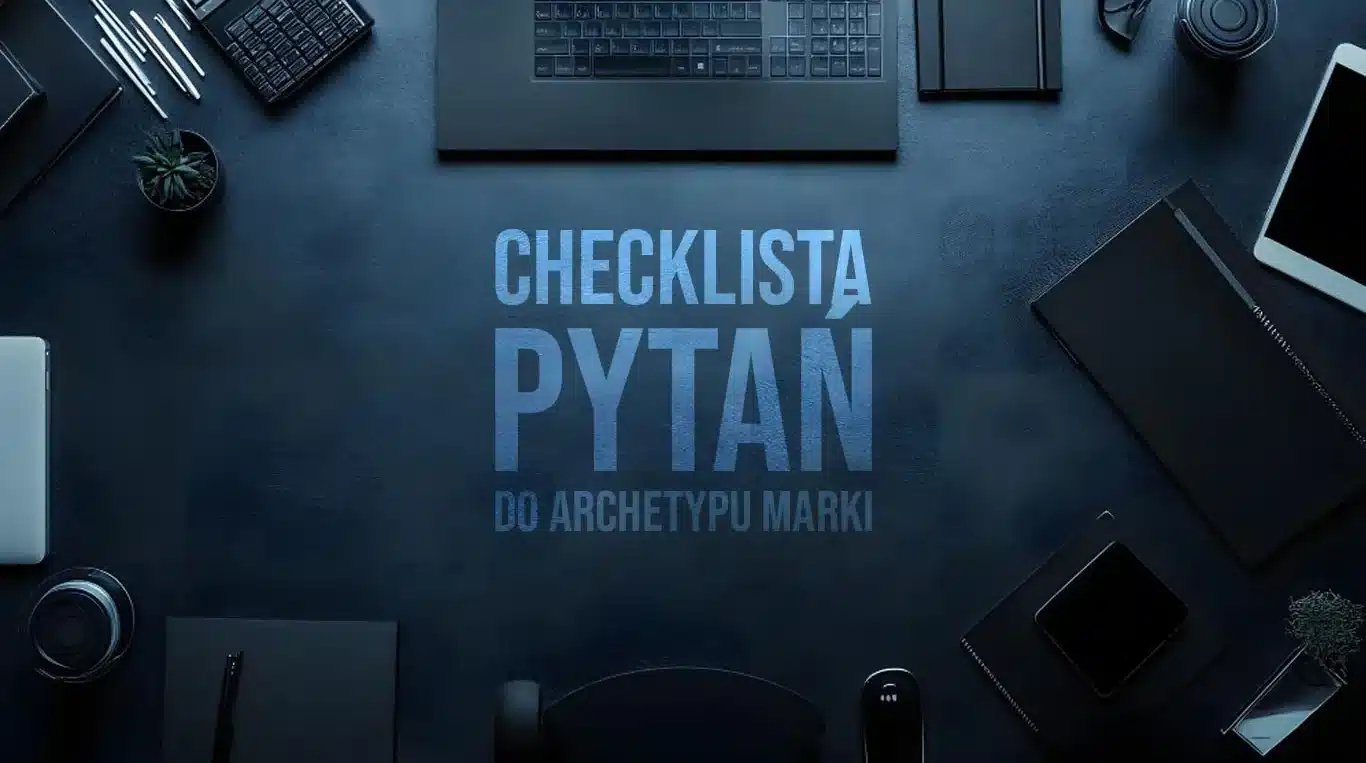 Goldenstudio_checklista pytan do archetypu marki Checklista: jak wdrożyć archetyp w komunikacji marki